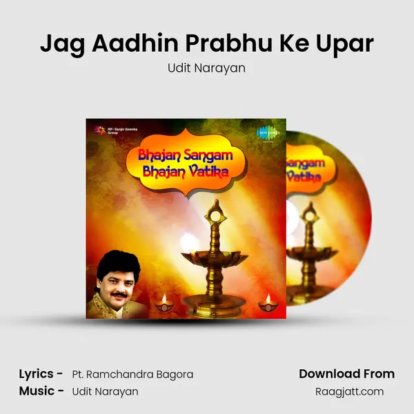 Jag Aadhin Prabhu Ke Upar - Udit Narayan album cover 