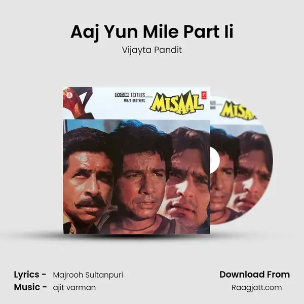 Aaj Yun Mile Part Ii mp3 song