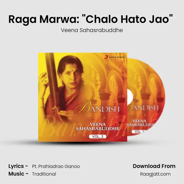 Raga Marwa: Chalo Hato Jao (Drut Ektal) mp3 song