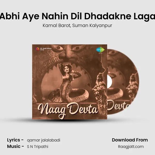 Abhi Aye Nahin Dil Dhadakne Laga mp3 song