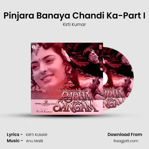 Pinjara Banaya Chandi Ka-Part I - Kirti Kumar album cover 