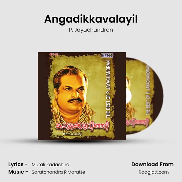 Angadikkavalayil - P. Jayachandran album cover 