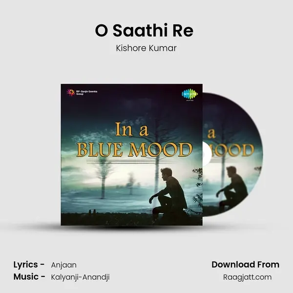 O Saathi Re (Male) - Kishore Kumar album cover 