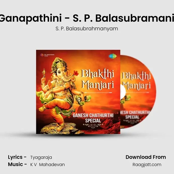 Sri Ganapathini - S. P. Balasubramaniam mp3 song