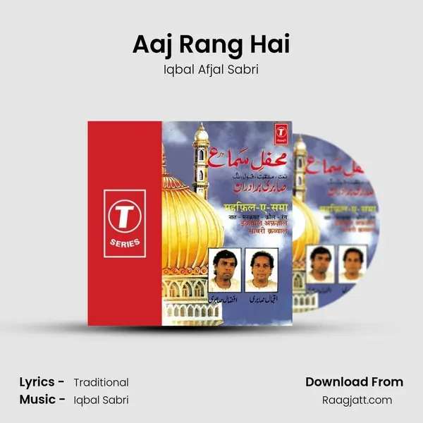 Aaj Rang Hai - Iqbal Afjal Sabri album cover 