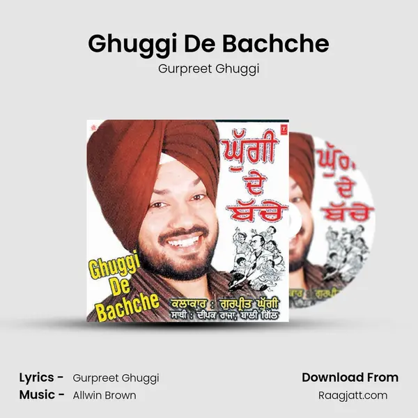 Ghuggi De Bachche mp3 song