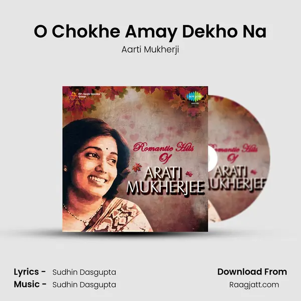 O Chokhe Amay Dekho Na - Aarti Mukherji album cover 