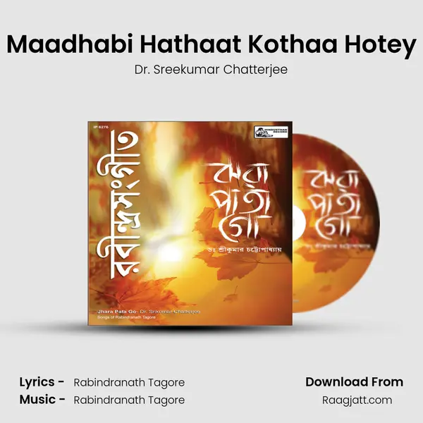 Maadhabi Hathaat Kothaa Hotey mp3 song