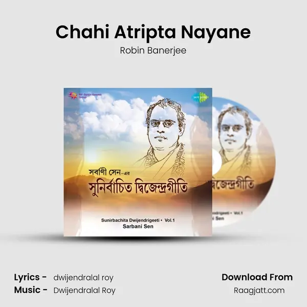 Chahi Atripta Nayane - Robin Banerjee album cover 