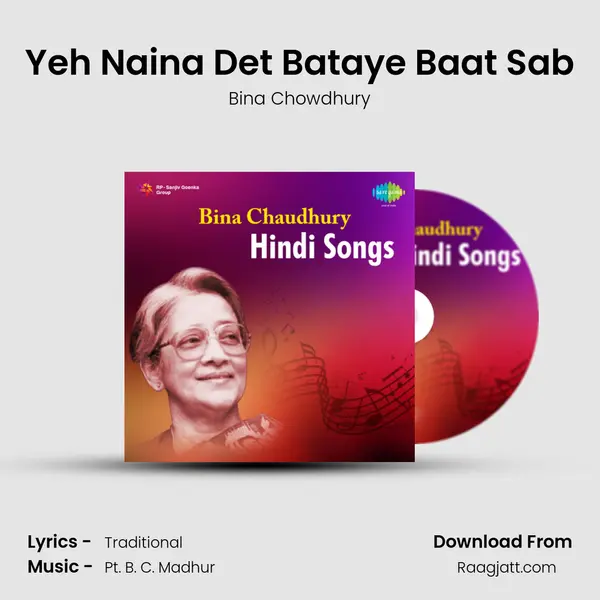 Yeh Naina Det Bataye Baat Sab - Bina Chowdhury album cover 