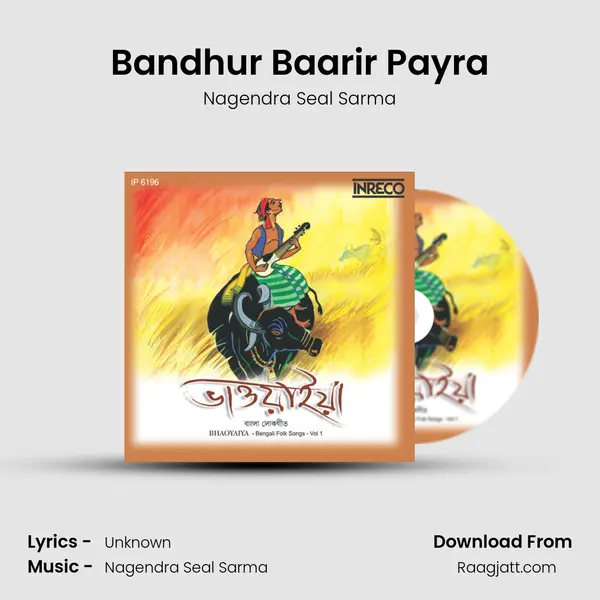 Bandhur Baarir Payra - Nagendra Seal Sarma album cover 