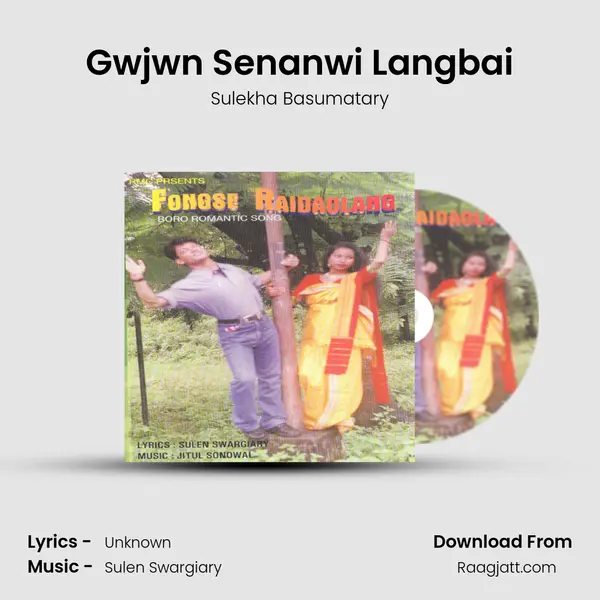 Gwjwn Senanwi Langbai mp3 song