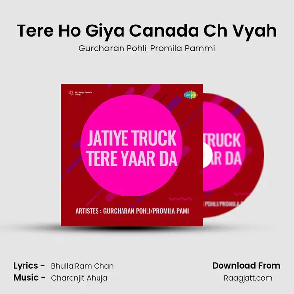 Tere Ho Giya Canada Ch Vyah mp3 song