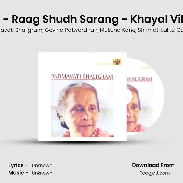 Tapan Lagi - Raag Shudh Sarang - Khayal Vilambit Taal - Padmavati Shaligram album cover 