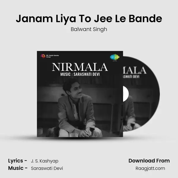 Janam Liya To Jee Le Bande mp3 song