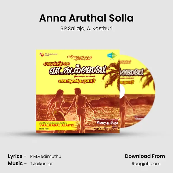 Anna Aruthal Solla mp3 song