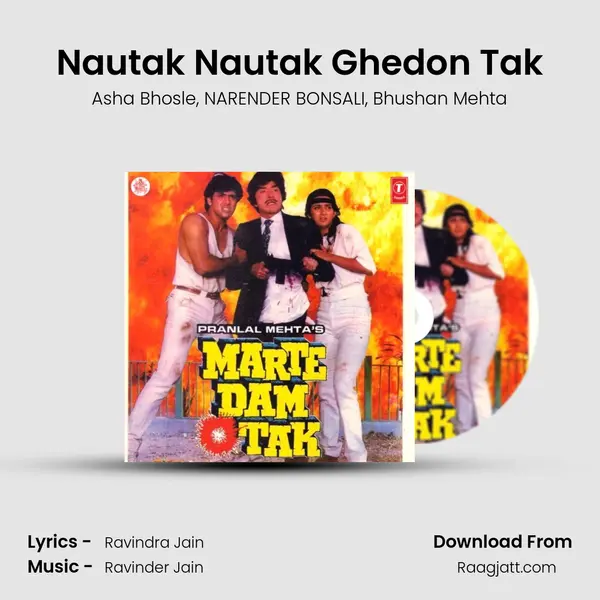 Nautak Nautak Ghedon Tak mp3 song