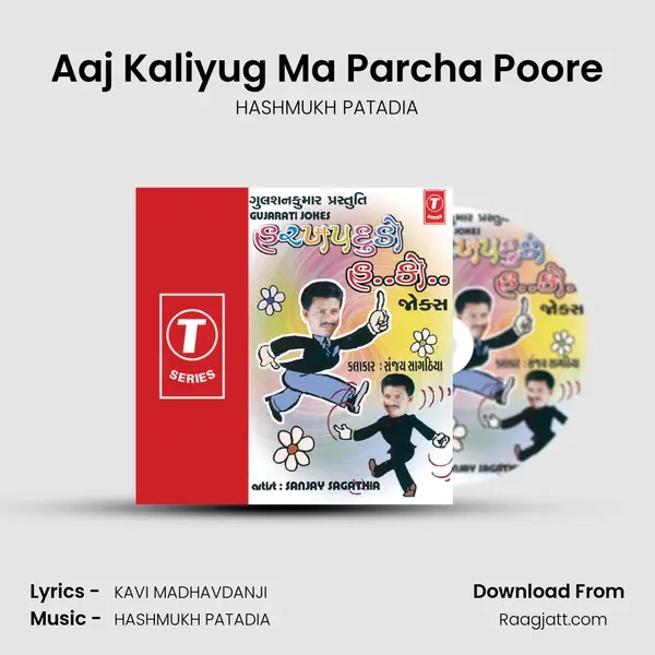 Aaj Kaliyug Ma Parcha Poore - HASHMUKH PATADIA album cover 