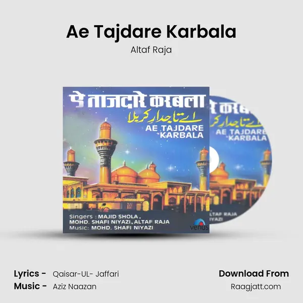 Ae Tajdare Karbala mp3 song