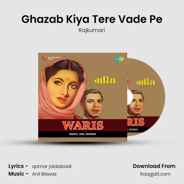 Ghazab Kiya Tere Vade Pe - Rajkumari album cover 