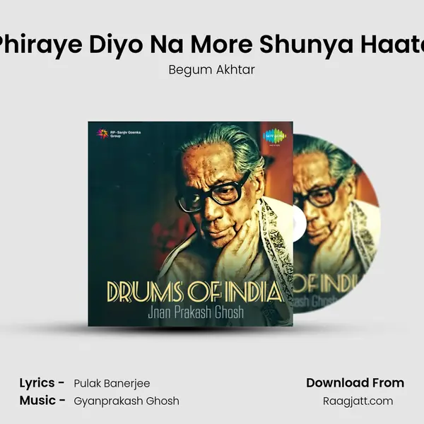 Phiraye Diyo Na More Shunya Haate - Begum Akhtar album cover 