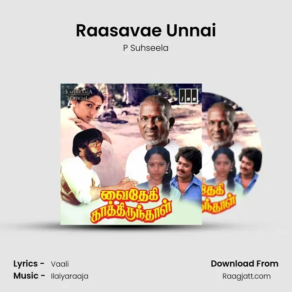 Raasavae Unnai mp3 song