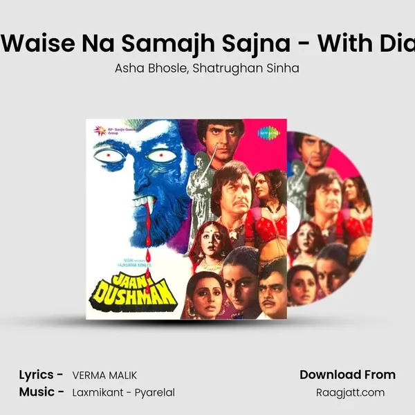 Aaise Waise Na Samajh Sajna - With Dialogue mp3 song