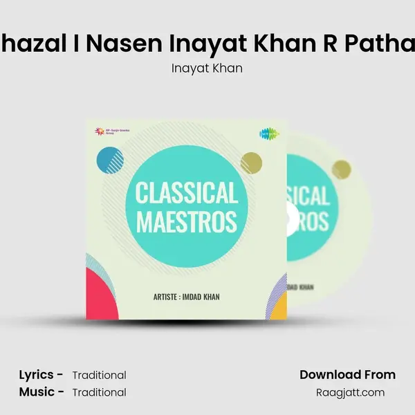 Ghazal I Nasen Inayat Khan R Pathan mp3 song