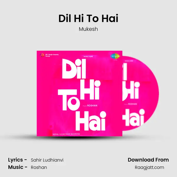 Dil Hi To Hai mp3 song