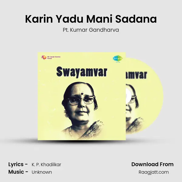 Karin Yadu Mani Sadana - Pt. Kumar Gandharva mp3 song