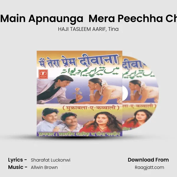 Meri Jid Hai Teena Tujhko Main Apnaunga  Mera Peechha Chhod De Aarif Tu Pachhtay - HAJI TASLEEM AARIF album cover 