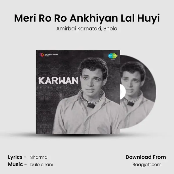 Meri Ro Ro Ankhiyan Lal Huyi mp3 song