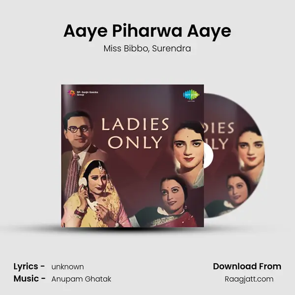 Aaye Piharwa Aaye mp3 song