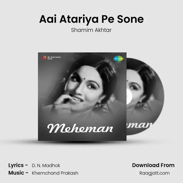 Aai Atariya Pe Sone mp3 song