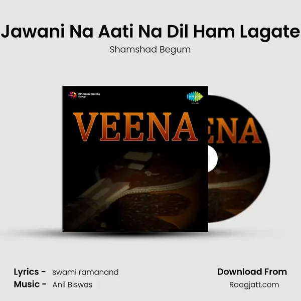 Jawani Na Aati Na Dil Ham Lagate - Shamshad Begum album cover 