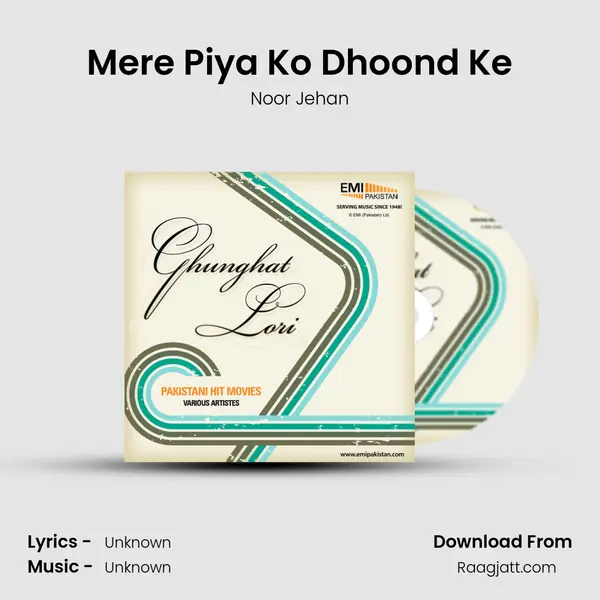 Mere Piya Ko Dhoond Ke - Noor Jehan mp3 song