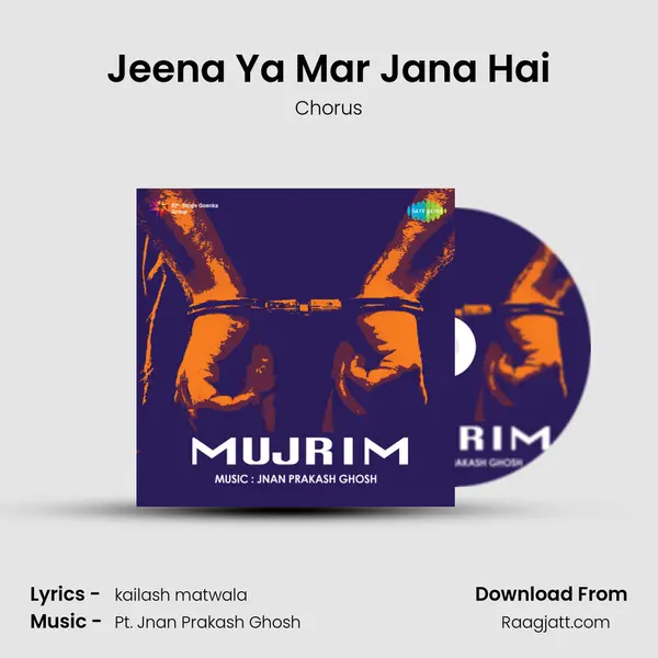 Jeena Ya Mar Jana Hai - Chorus album cover 