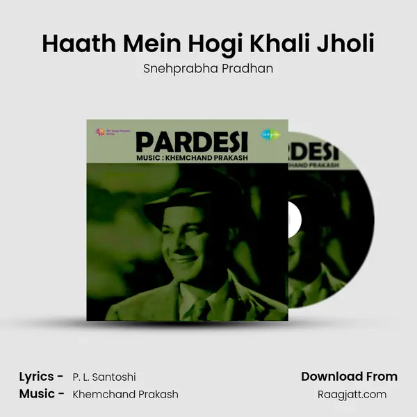 Haath Mein Hogi Khali Jholi - Snehprabha Pradhan album cover 