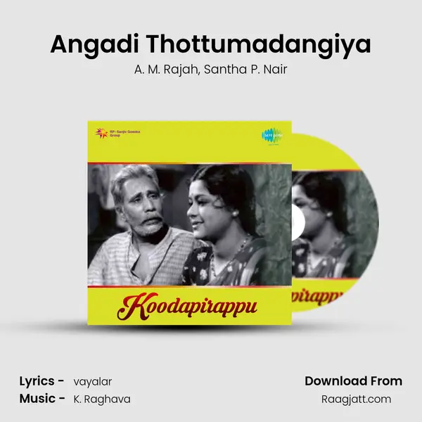 Angadi Thottumadangiya mp3 song