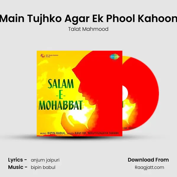 Main Tujhko Agar Ek Phool Kahoon - Talat Mahmood album cover 