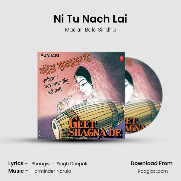 Ni Tu Nach Lai - Madan Bala Sindhu album cover 