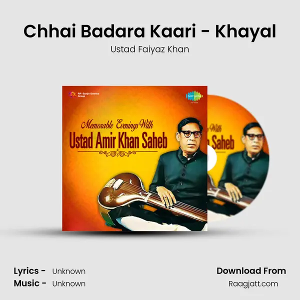 Chhai Badara Kaari - Khayal mp3 song