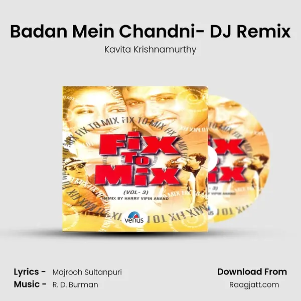 Badan Mein Chandni- DJ Remix mp3 song