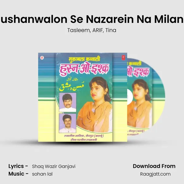 Hushanwalon Se Nazarein Na Milana mp3 song