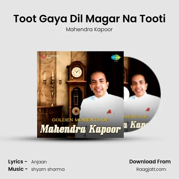 Toot Gaya Dil Magar Na Tooti - Mahendra Kapoor album cover 