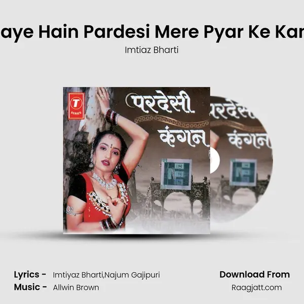 Ho Gaye Hain Pardesi Mere Pyar Ke Kangan - Imtiaz Bharti album cover 