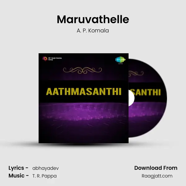 Maruvathelle mp3 song