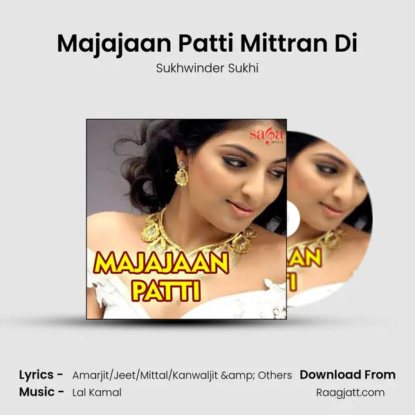 Majajaan Patti Mittran Di mp3 song