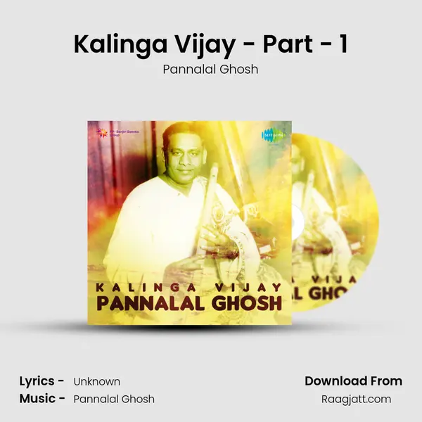 Kalinga Vijay - Part - 1 - Pannalal Ghosh album cover 