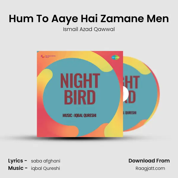 Hum To Aaye Hai Zamane Men mp3 song